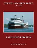 The Inland Steel Fleet - Large Print Edition: 1911 - 1998