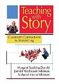 Teaching with Story: Classroom Connections to Storytelling