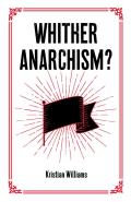Whither Anarchism