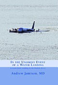 In the Unlikely Event of a Water Landing: Lessons from Landing in the Hudson River
