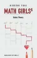 Math Girls 5 Galois Theory