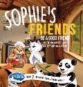 Sophie's Friends: Be a Good Friend
