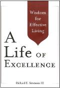 Life of Excellence Wisdom for Effective Living