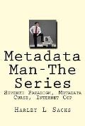 Metadata Man The Series Seventh Paradigm Metadata Curse Internet Cop