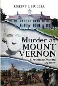Murder at Mount Vernon: A Founding Fathers Mystery