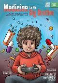 Medicine for My Big Brother: A Comic Book About Autism, Medication, and Brotherly Love
