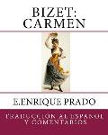 Bizet: Carmen: Traduccion Al Espanol Y Comentarios