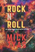 Rock 'n' Roll: It's Better Than Working for a Living