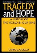 Tragedy & Hope History of the World in Our Time