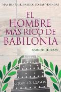 El Hombre M?s Rico De Babilonia - Richest Man In Babylon - Spanish Edition