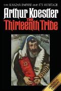 The Thirteenth Tribe The Khazar Empire & its Heritage