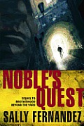Noble's Quest: Sequel to Brotherhood Beyond the Yard