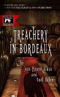 Treachery in Bordeaux A Winemaker Detective Mystery