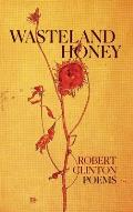Wasteland Honey: Poems