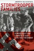 Stormtrooper Families: Homosexuality and Community in the Early Nazi Movement