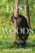 Lost in the Woods: & Other Fairy Tales