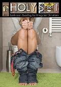 Holy Shit Summer 2017: Bathroom Reading for Irregular Christians
