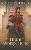 The Flight of the Whisper King: A Shattered Sands Novella