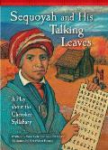 Sequoyah & His Talking Leaves A Play about the Cherokee Syllabary
