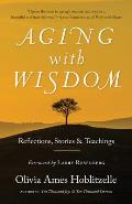 Aging with Wisdom Reflections Stories & Teachings