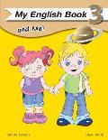 My English Book and Me 3 Classbook: single letter class book for beginning readers/ writers