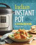 Indian Instant Pot Cookbook Traditional Indian Dishes Made Easy & Fast