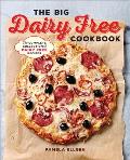 Big Dairy Free Cookbook The Complete Collection of Delicious Dairy Free Recipes
