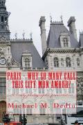 Paris - Why So Many Call This City Mon Amour?: A lovely photographic presentation