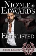 Entrusted - A Club Destiny Novel