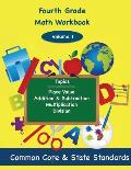Fourth Grade Math Volume 1: Place Value, Addition and Subtractions, Multiplication, Division