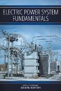 Electric Power System Fundamentals: Revised and Expanded Second Edition