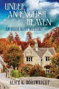 Under an English Heaven An Ellie Kent Mystery