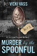 Murder by the Spoonful: An Antique Hunters Mystery