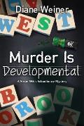 Murder Is Developmental: A Susan Wiles Schoolhouse Mystery