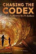 Chasing the Codex: A Mystery by 24 Authors