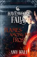 Flames Among the Frost: A Havenwood Falls Novella