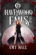 Blood & Iron: A Havenwood Falls High Novella