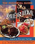 Essential Guide to Living in Merida 2015 Tons of Useful Information