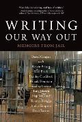 Writing Our Way Out Memoirs From Jail