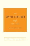 The Gospel-Centered Life for Teens: Participant's Guide