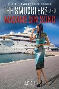 The Smugglers and Madame Gin Sling