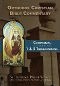 Orthodox Christian Bible Commentary: Colossians, 1 Thessalonians, 2 Thessalonians