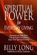 Spiritual Power for Everyday Living: Encounter the Holy Spirit Like the Early Christians to Reach Your Spiritual Potential