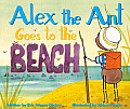 Alex the Ant Goes to the Beach