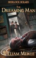 Sherlock Holmes- The Dreaming Man