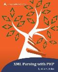 XML Parsing with PHP: a php[architect] guide
