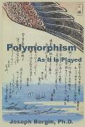Polymorphism: As It Is Played