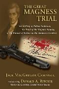 The Great Magness Trial: The Killing of Patton Anderson, the Trial of the Magness Family, and the Pursuit of Justice on the Tennessee Frontier