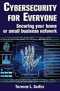 Cybersecurity for Everyone: Securing your home or small business network