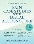 Pain Case Studies with Distal Acupuncture Volume Two